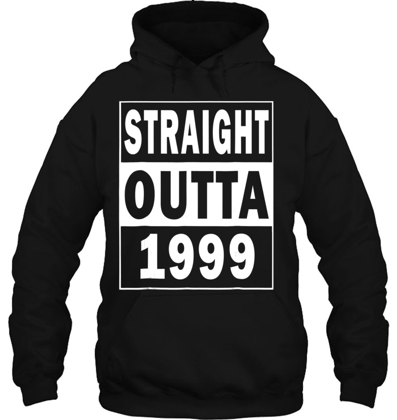Straight Outta 1999 Funny 18Th Birthday Gift Tee Hoodie