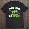 T-Rex Hates Hand Grenades Military 21536 Tee