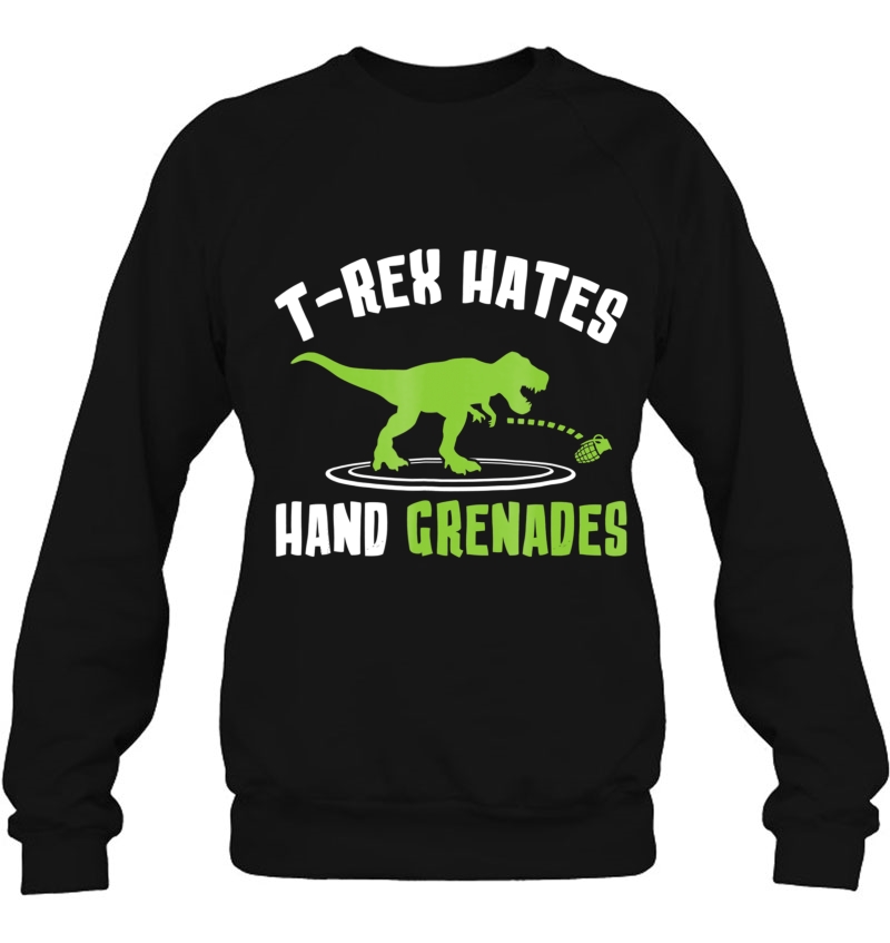 T-Rex Hates Hand Grenades Military 21536 Sweatshirt