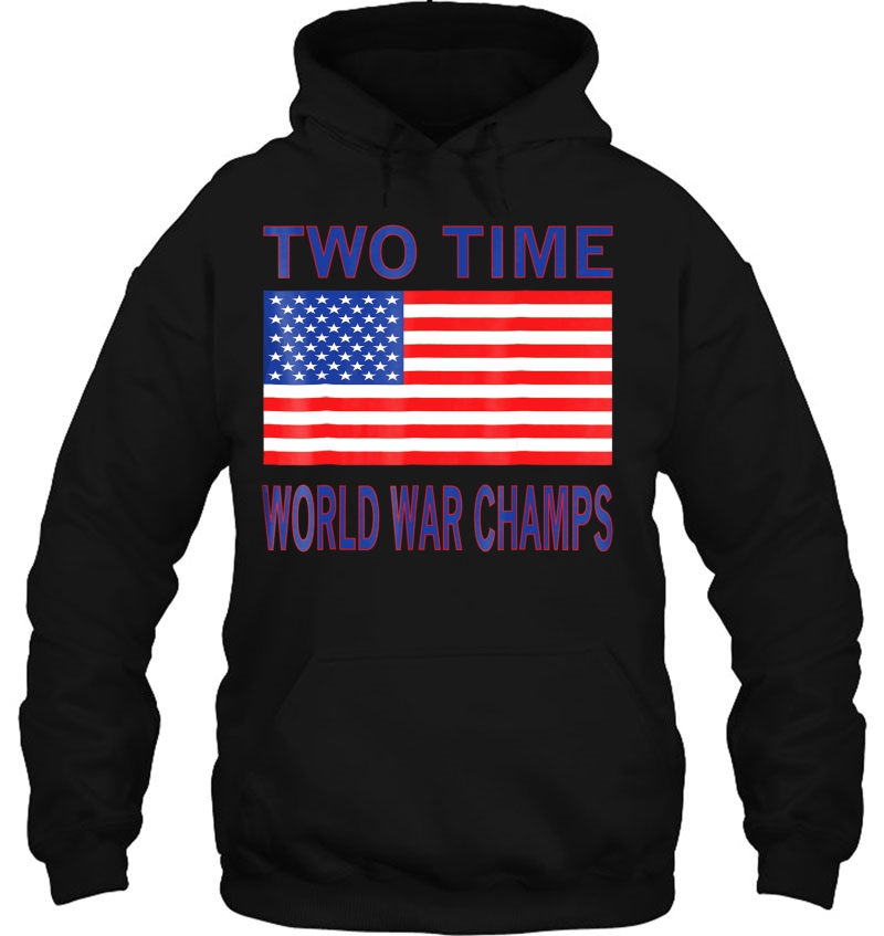 Usa Two Time World War Champs 4Th Of July Shirt Mugs