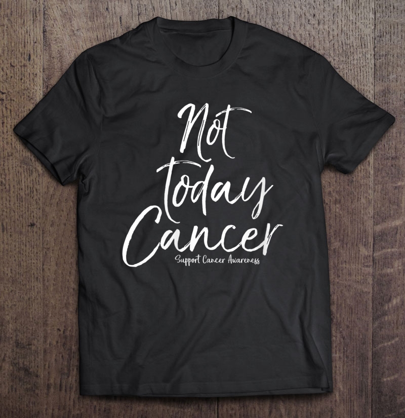 Womens Group Cancer Awareness Gifts For Families Not Today Cancer V-Neck Shirt