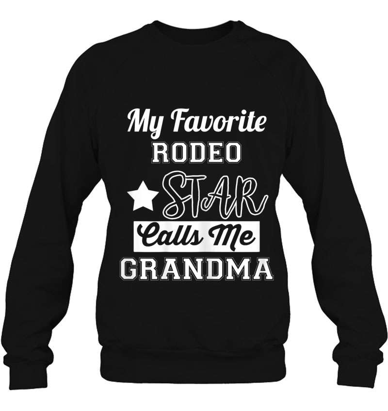 Womens My Favourite Rodeo Star Calls Me Grandma Sweatshirt