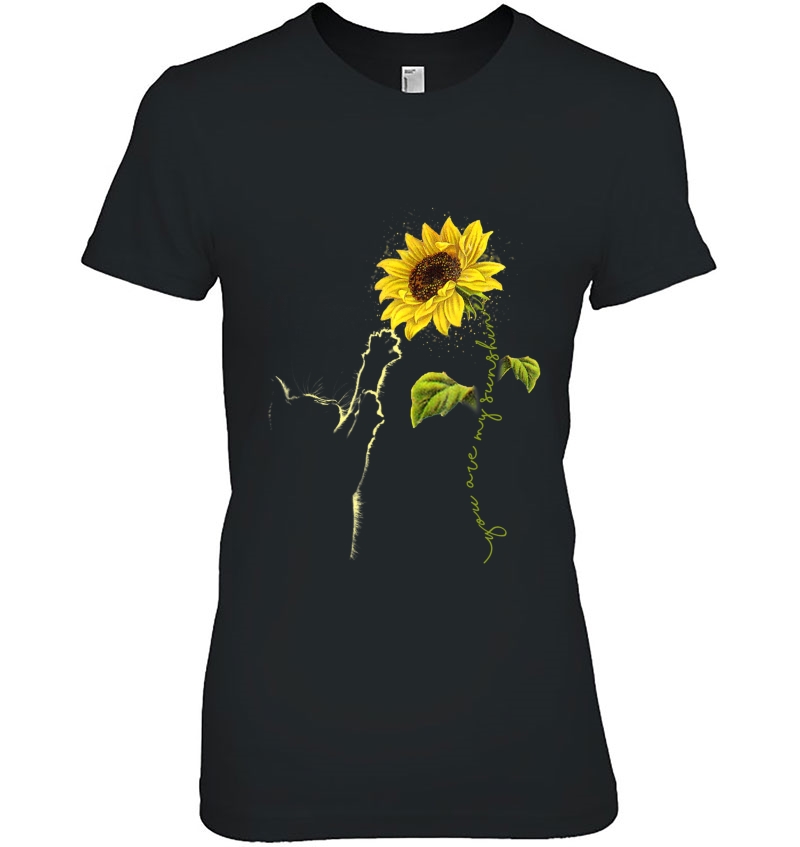 You Are My Sunshine Sunflower Cat Style Tee Shirt Hoodie