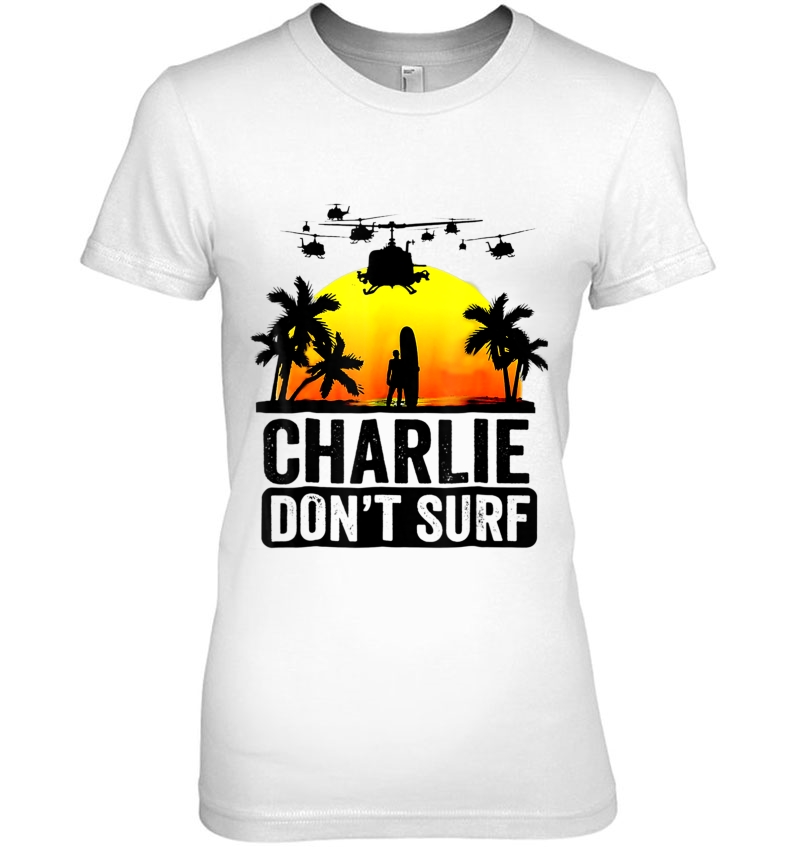 Charlie Don_T Surf Summer Military Vietnam Veteran Hoodie