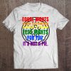 Equal Rights Lgbt It's Not A Pie Funny Lgbtq Tee Tee