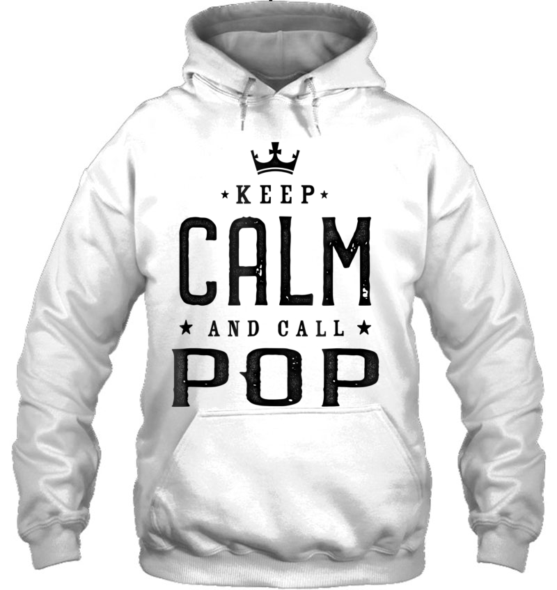 Family Tee Shirts Keep Calm And Call Pop Men Mugs