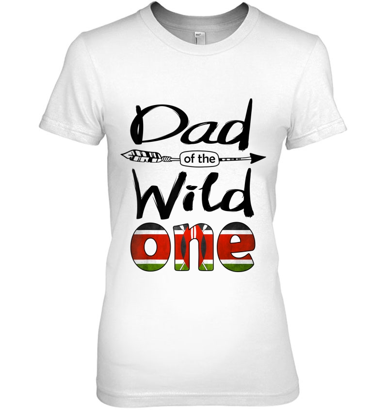 Mens White Kenyan Dad Of The Wild One Birthday Kenya Flag Ladies Tee