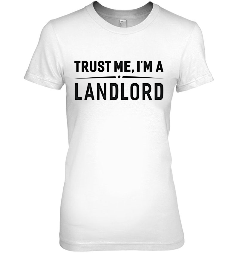 Trust Me I'm A Landlord Women Men Funny Gift Hoodie