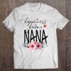 Woman Mom Happiness Is Being A Nana Flower Ar Raglan Baseball Tee Tee