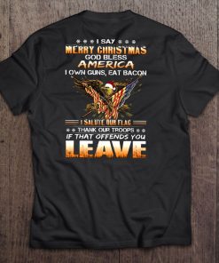 I Say Merry Christmas God Bless America Eagle American Flag Tee