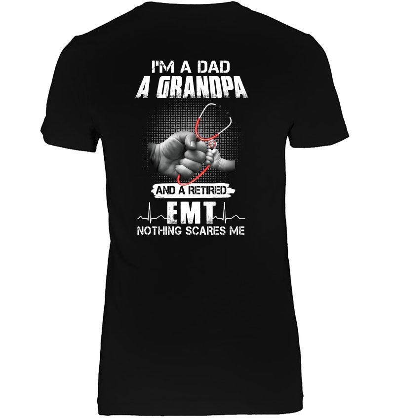 I'm A Dad A Grandpa And A Retired EMT Nothing Scares Me Hoodie