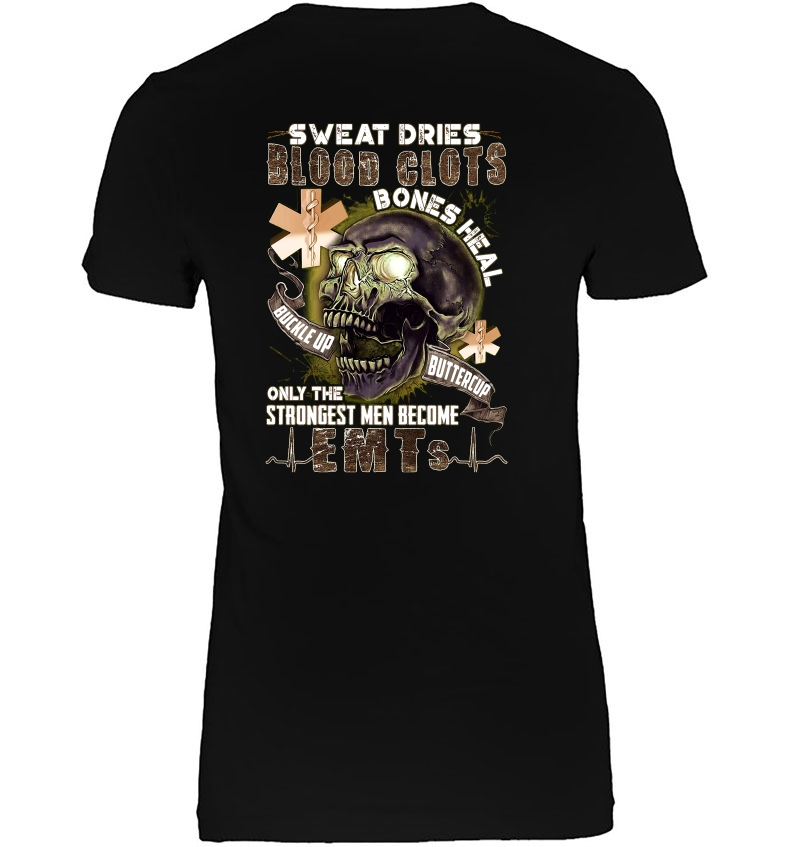 Sweat Dries Blood Clots Only The Strongest Men Become EMT Skull Version Hoodie