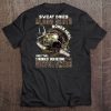 Sweat Dries Blood Clots Only The Strongest Men Become Dispatchers Skull Version Tee