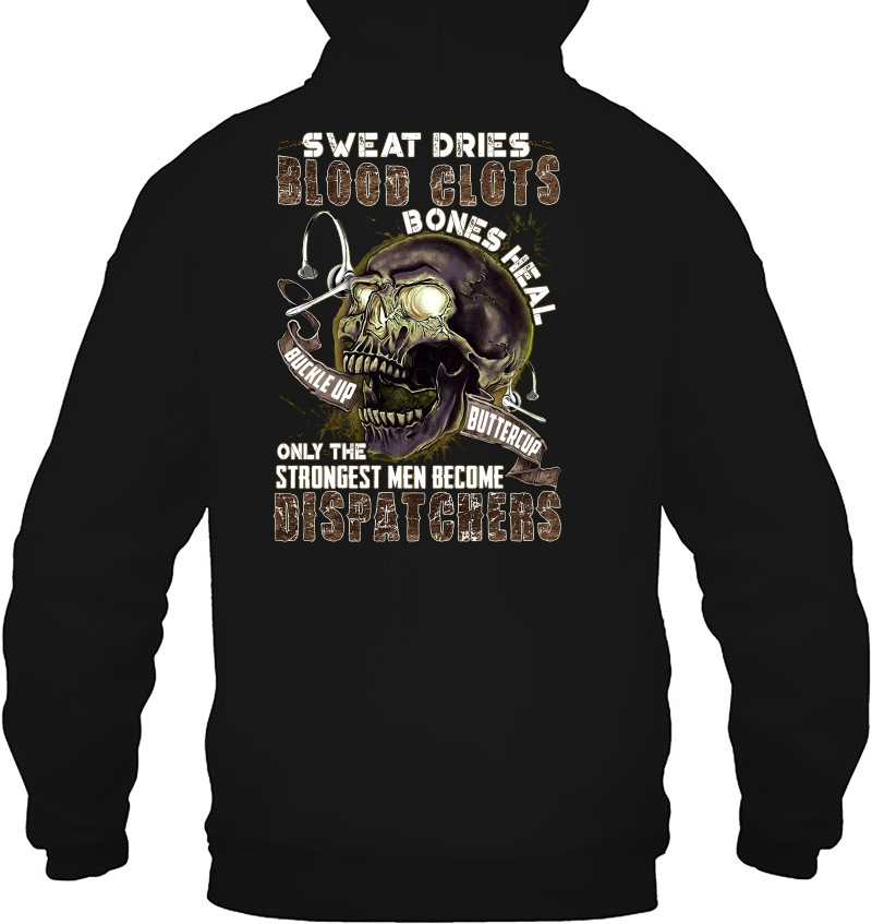 Sweat Dries Blood Clots Only The Strongest Men Become Dispatchers Skull Version Mugs