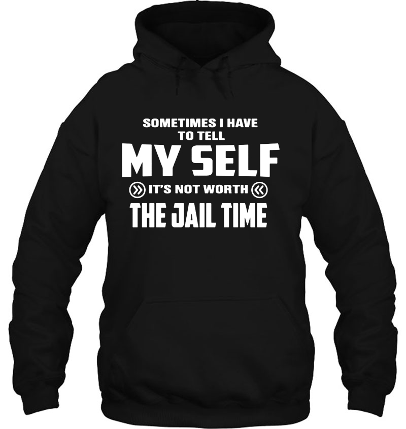 Sometimes I Have To Tell Myself It