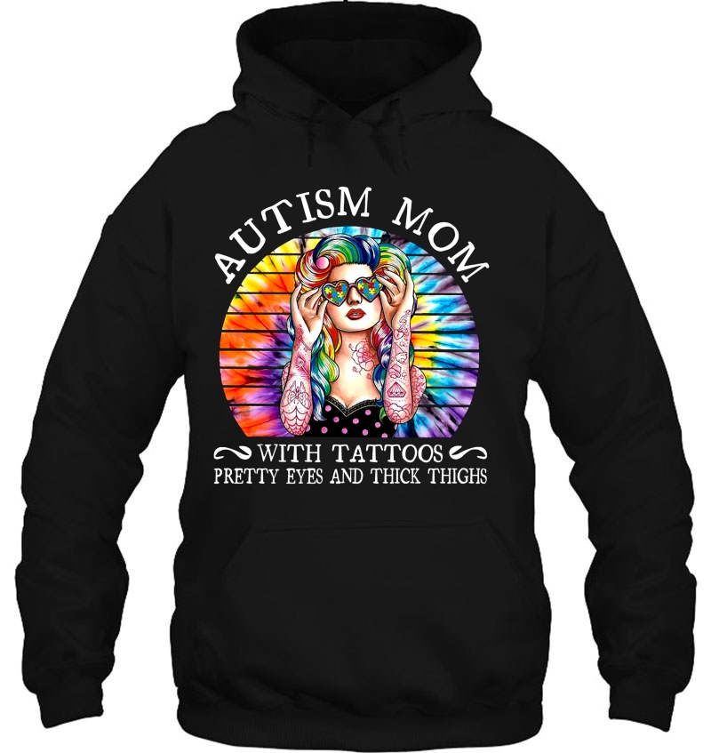 Autism Mom With A Tattoos Pretty Eyes And Thick Thighs Tie Dye Version Mugs