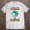 I Don't Live In Hawaii But Hawaii Will Always Live In Me Leopard Version Tee