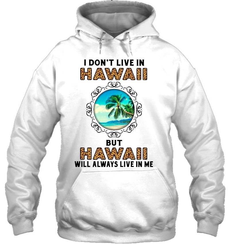 I Don't Live In Hawaii But Hawaii Will Always Live In Me Leopard Version Mugs