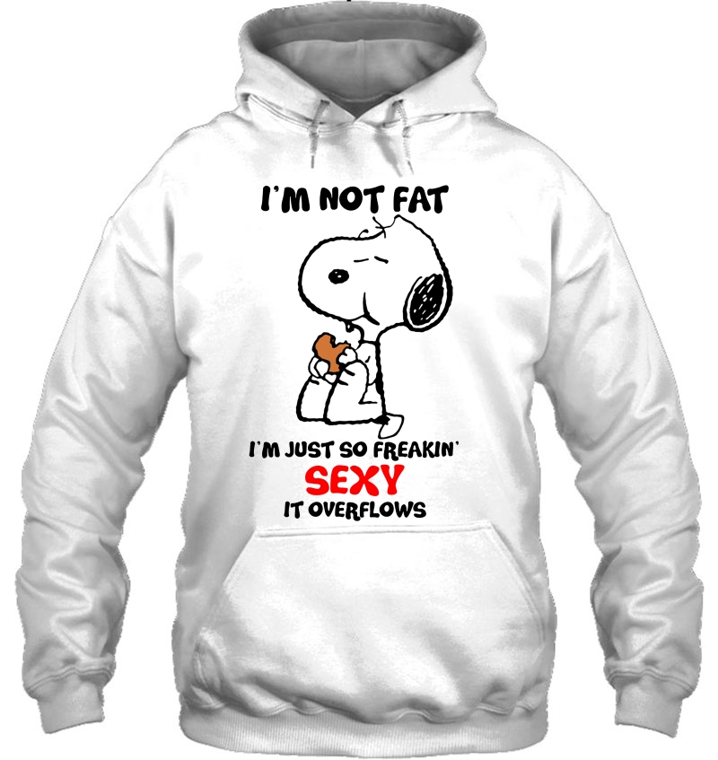 I'm Not Fat I'm Just So Freakin' Sexy It Overflows Snoopy Version Mugs