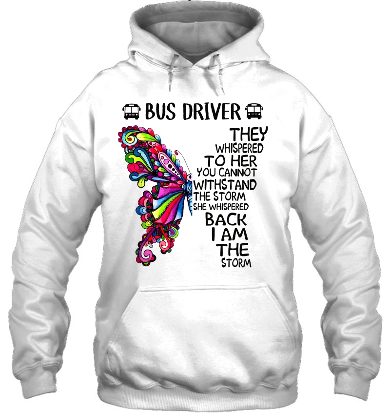 Bus Driver They Whispered To Her You Cannot Withstand The Storm Butterfly Version Mugs