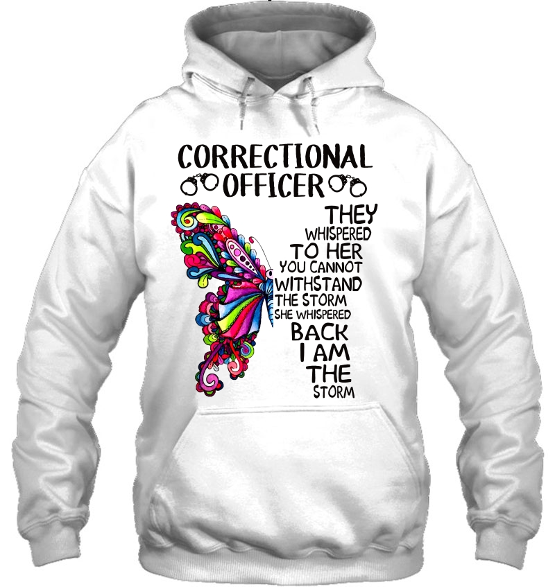 Correctional Officer They Whispered To Her You Cannot Withstand The Storm Butterfly Version Mugs