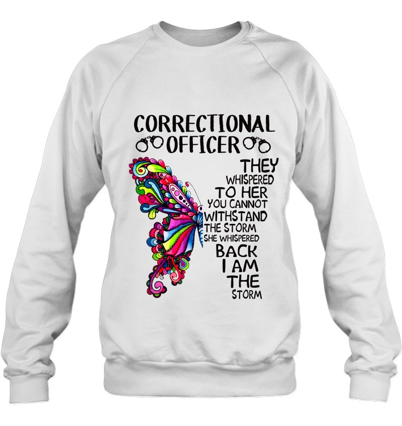 Correctional Officer They Whispered To Her You Cannot Withstand The Storm Butterfly Version Mugs