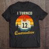 12Th Birthday I Turned 12 In Quarantine Bday 12 Year Old Tee