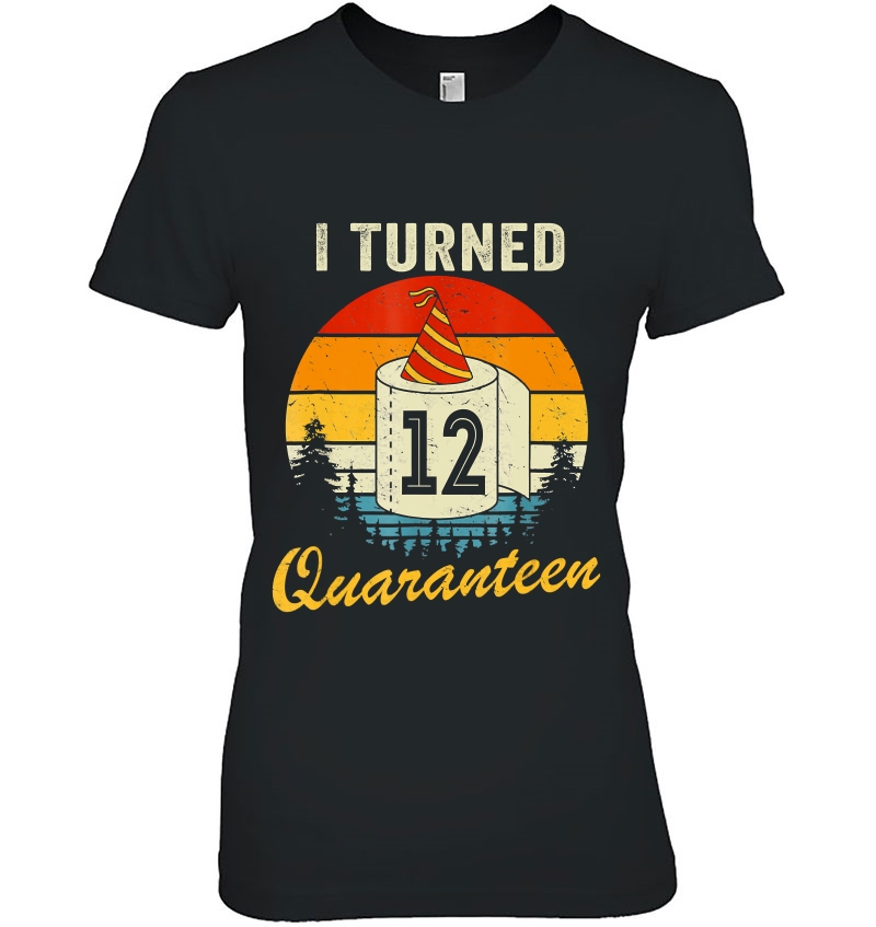 12Th Birthday I Turned 12 In Quarantine Bday 12 Year Old Ladies Tee