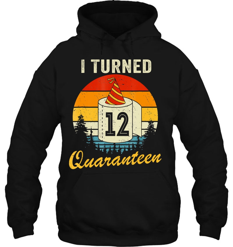 12Th Birthday I Turned 12 In Quarantine Bday 12 Year Old Hoodie