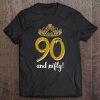 90 & Nifty With Tiara Birthday Gift Premium Shirt For Ladies Tee