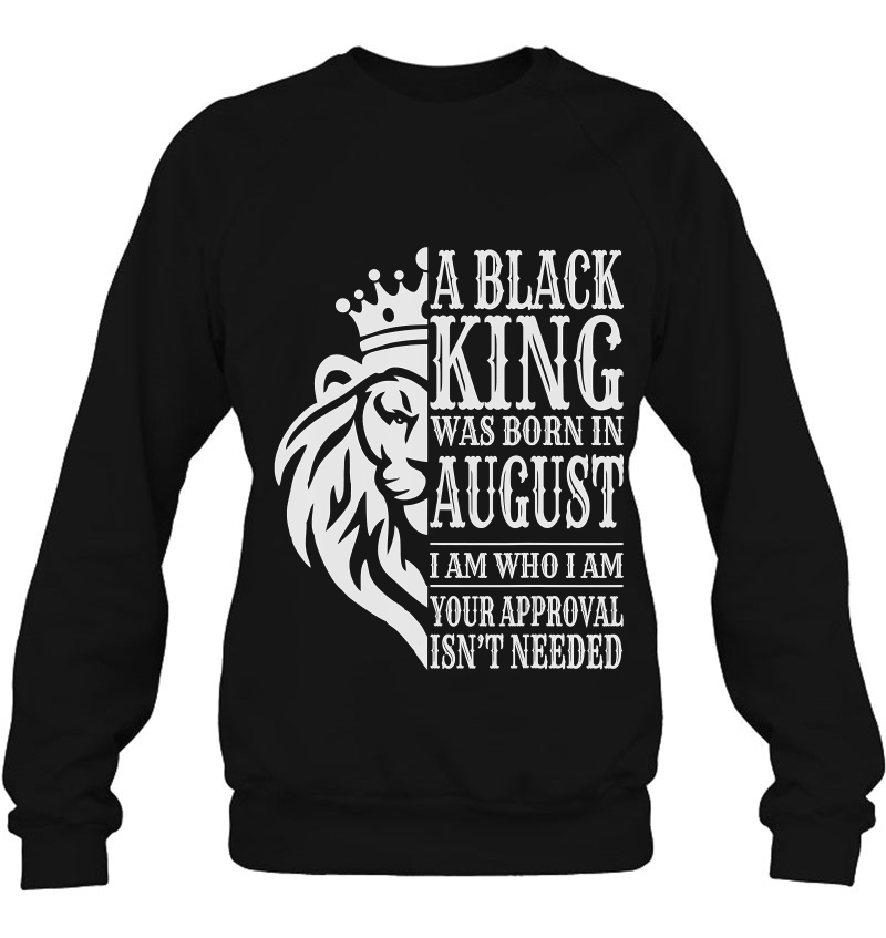 A Black King Was Born In August I Am Who I Am Lion Gift Mugs