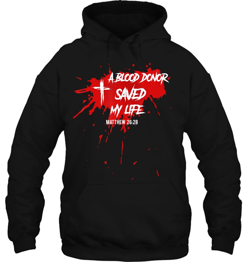 A Blood Donor Saved My Life Shirt - Christian Jesus Shirt Mugs