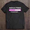 Adulting Shirt - Adulting Please Wait Loading Tee