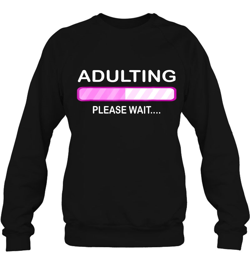 Adulting Shirt - Adulting Please Wait Loading Mugs