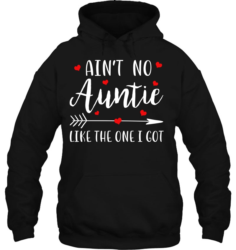 Ain't No Auntie Like The One I Got - Funny Aunt Mugs