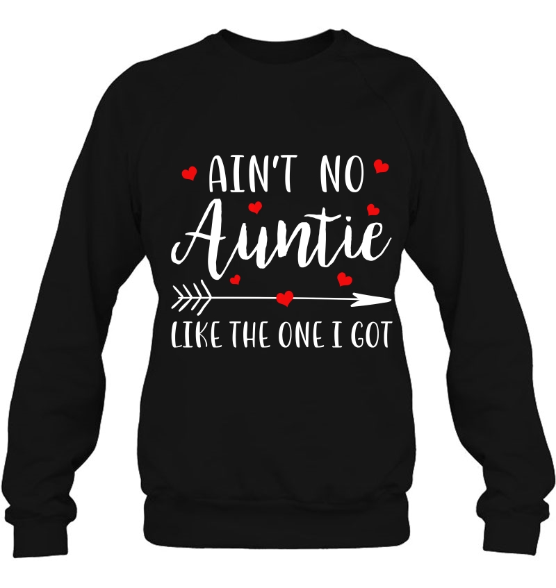 Ain't No Auntie Like The One I Got - Funny Aunt Mugs