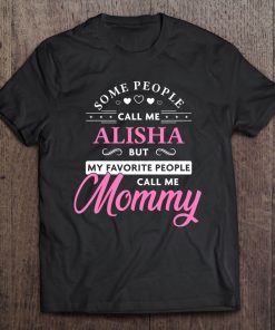 Alisha Name Gift Personalized Mommy Tee