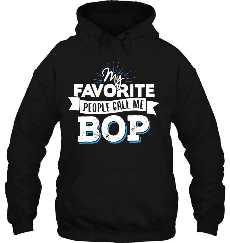 Bop - My Favorite People Call Me Bop! Mugs