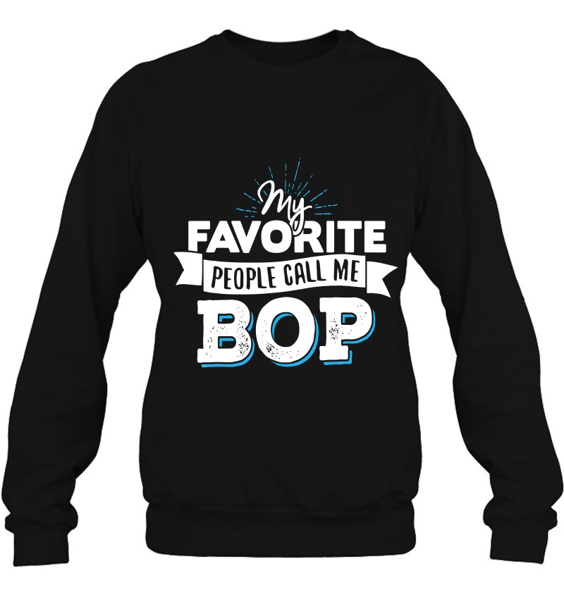 Bop - My Favorite People Call Me Bop! Mugs