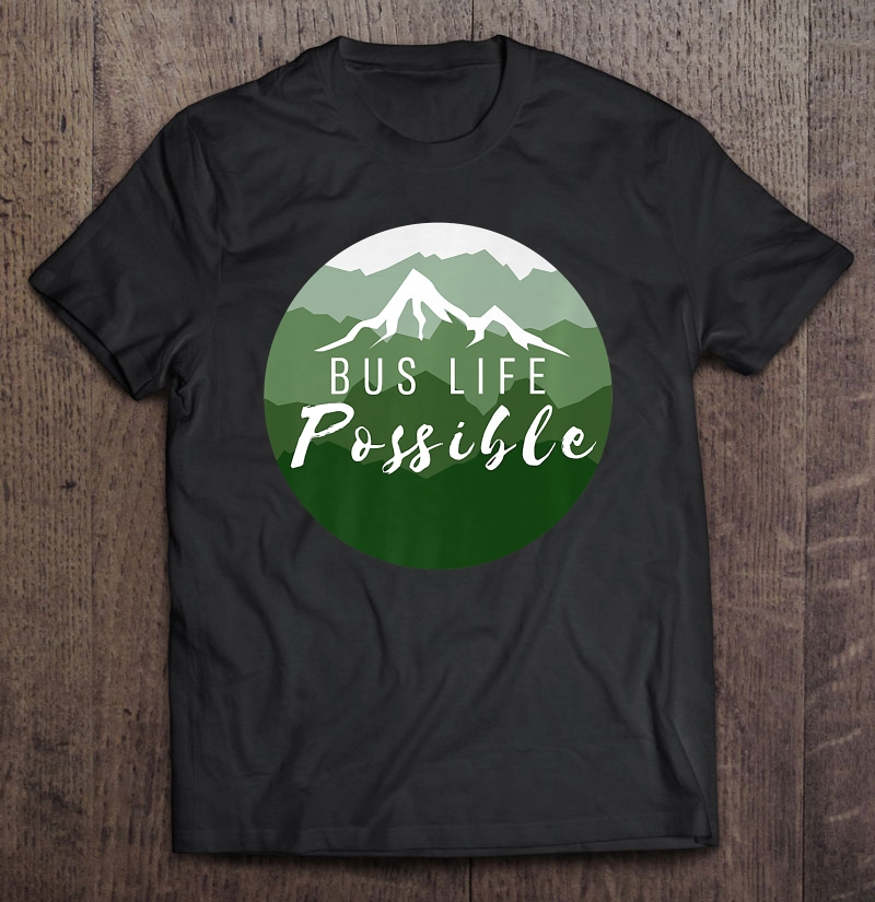 Bus Life Possible Premium Shirt