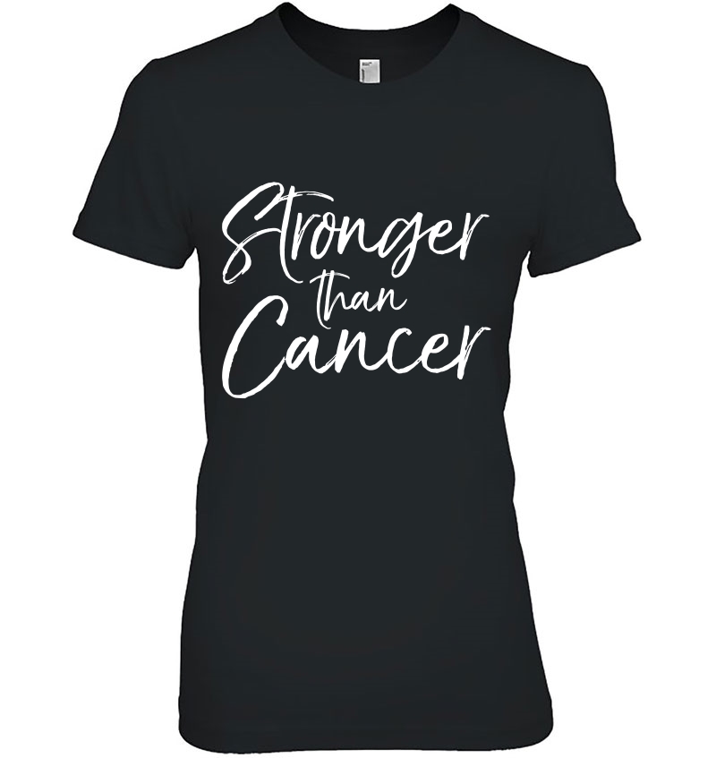 Cancer Treatment Saying Survivor Gift Stronger Than Cancer Pullover Hoodie