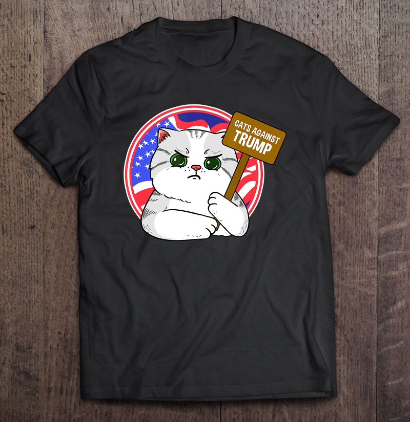 Cats Against Trump Anti Trump Shirt