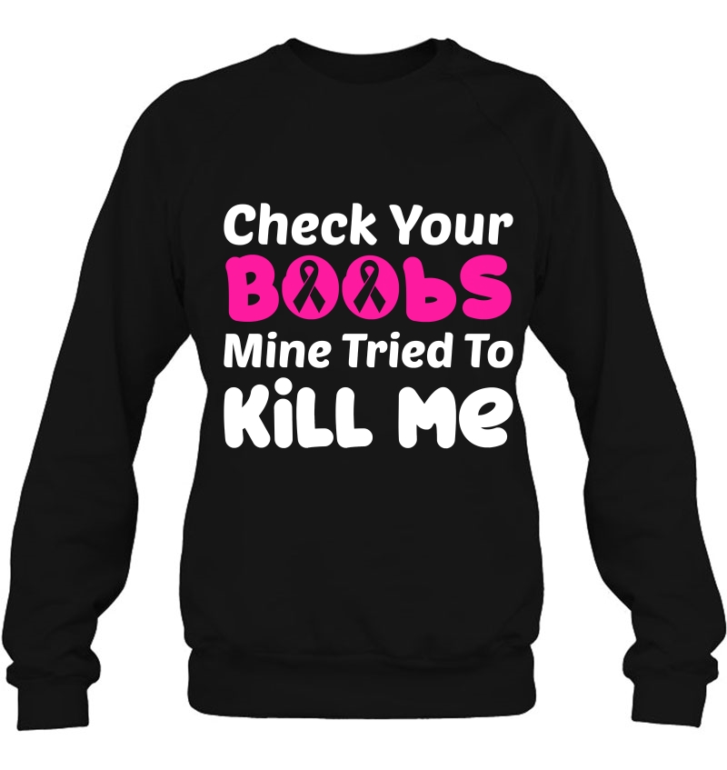 Check Your Boobs Mine Tried To Kill Me Breast Cancer Gift Mugs