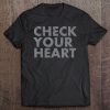 Check Your Heart Tee