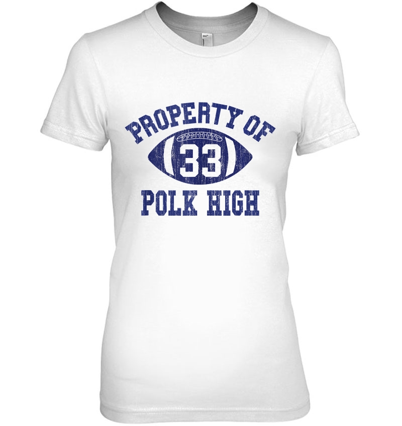 Property Of Polk High Football 33 Aged No Maam Tank Top Hoodie