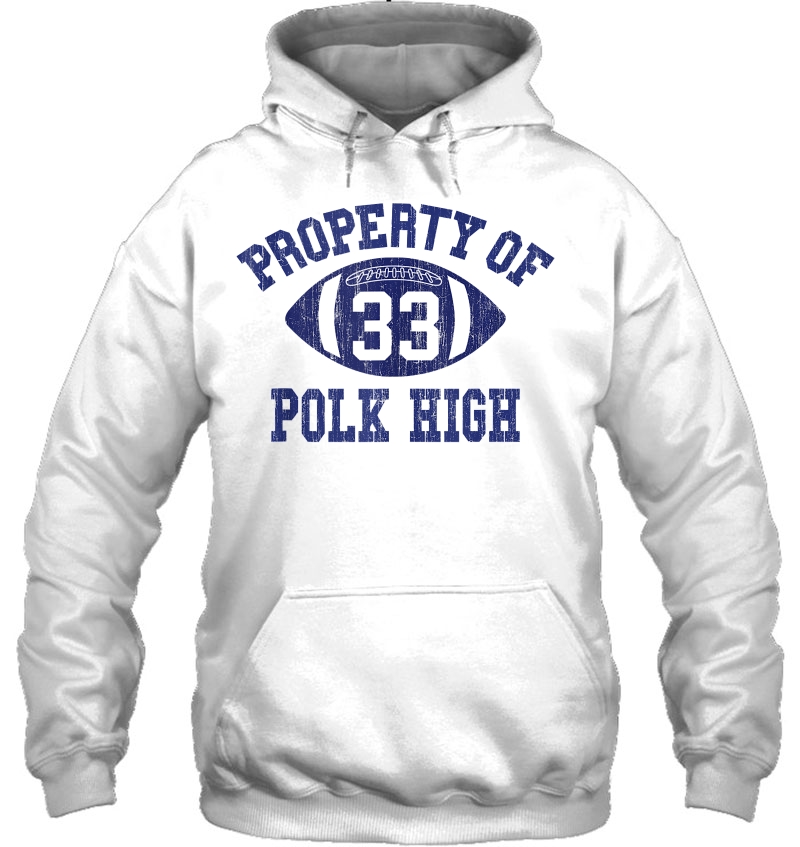 Property Of Polk High Football 33 Aged No Maam Tank Top Mugs