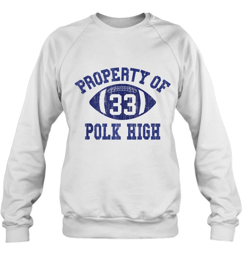 Property Of Polk High Football 33 Aged No Maam Tank Top Mugs