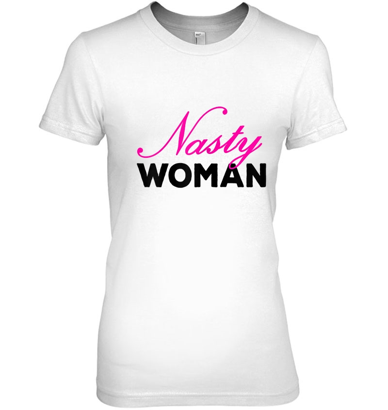 Womens Nasty Woman - Hillary Clinton Hoodie