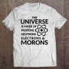 Womens The Universe Is Made Of Protons Neutrons Electrons & Morons V-Neck Tee