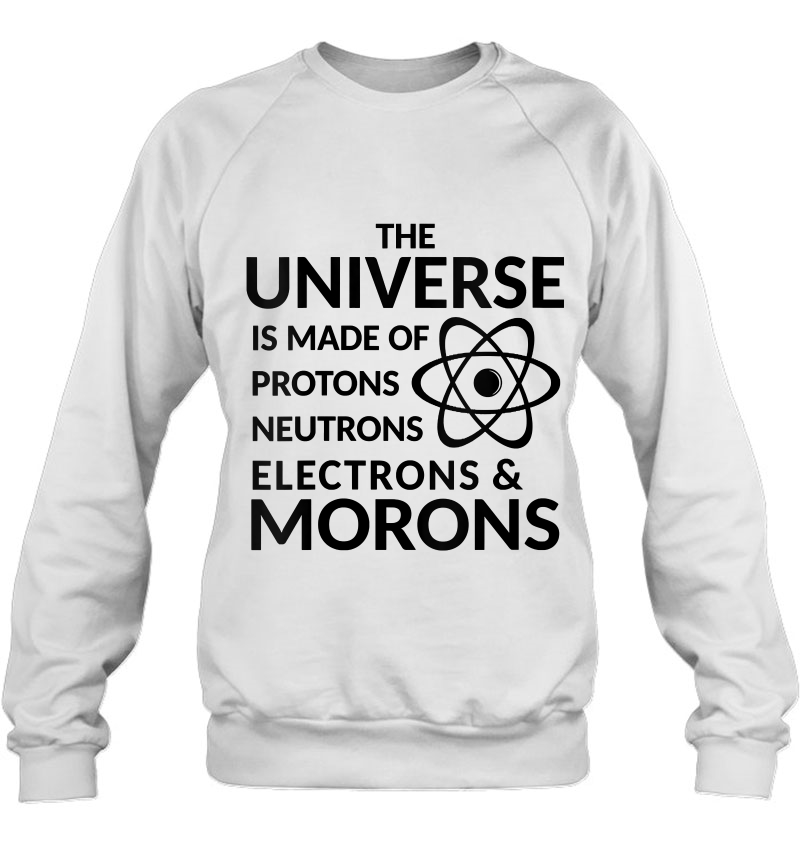 Womens The Universe Is Made Of Protons Neutrons Electrons & Morons V-Neck Mugs